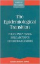 The Epidemiological Transition: Policy and Planning Implications for Developing Countries - National Research Council, Samuel H. Preston, James N. Gribble