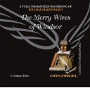 The Merry Wives of Windsor - Arkangel Cast, Dinsdale Landen, Penny Downie, William Shakespeare