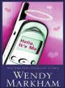 Hello, It's Me - Wendy Markham