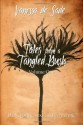 Tales from a Tangled Bush - Vanessa De Sade