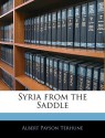 Syria from the Saddle - Albert Payson Terhune