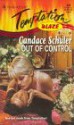 Out Of Control (Blaze) (Harlequin Temptation, No 648) - Candace Schuler