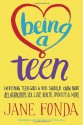 You, Your Body, Your Life: Everything You Need to Know About Being a Teen: Relationships, Sex, Love, Identity, Empowering Yourself & More - Jane Fonda