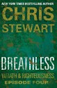 Breathless: Wrath & Righteousness: Episode Four - Chris Stewart