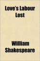 Love's Labour Lost - William Shakespeare