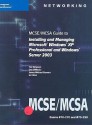 MCSE/MCSA Guide to Installing and Managing Microsoft Windows XP Professional and Windows Server 2003 [With CDROM] - Ted Simpson, James Michael Stewart, Dan DiNicolo