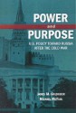 Power and Purpose: U.S. Policy Toward Russia After the Cold War - James M. Goldgeier, Michael McFaul