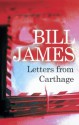 Letters from Carthage - Bill James