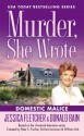 Murder, She Wrote: Domestic Malice (Murder She Wrote) - Jessica Fletcher, Donald Bain