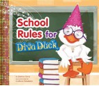 School Rules for Diva Duck - Janice Levy