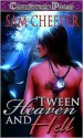 'Tween Heaven and Hell (Dancin' With the Devil, #1) - Sam Cheever