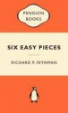 Six Easy Pieces - Richard P. Feynman