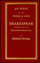 Essays on the Writings and Genius of Shakespeare Compared with Greek and French Writers: Volume 12 - Elizabeth Montagu