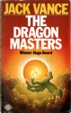 The Dragon Masters - Jack Vance