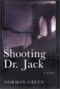 Shooting Dr. Jack - Norman Green