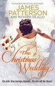 The Christmas Wedding. James Patterson and Richard DiLallo - James Patterson