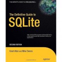 The definitive guide to SQLite - Grant Allen, Mike Owens