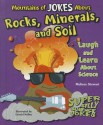 Mountains of Jokes about Rocks, Minerals, and Soil: Laugh and Learn about Science - Melissa Stewart, Gerald Kelley