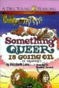 Something Queer is Going On (Something Queer Mysteries, Book #1) - Elizabeth Levy