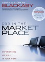 God in the Marketplace: 45 Questions Fortune 500 Executives Ask About Faith, Life, and Business - Henry T. Blackaby, Richard Blackaby