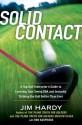 Solid Contact: A Top Instructor's Guide to Learning Your Swing DNA and Instantly Striking the Ball Better Than Ever - Jim Hardy