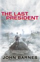 The Last President - John Barnes