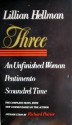 Three: An Unfinished Woman, Pentimento, Scoundrel Time - Lillian Hellman