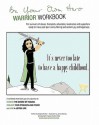 Be Your Own Hero Warrior Workbook: For Survivors, Warriors, Advocates, Loved Ones and Supporters Ready to Move Past Pain and Suffering and Reclaim Joy and Happiness - Angela Shelton