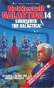 Battlestar Galactica 14: Surrender the Galactica! - Glen A. Larson, Robert Thurston