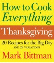 How to Cook Everything Thanksgiving: 20 Recipes for the Big Day - Mark Bittman