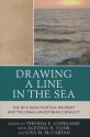 Drawing a Line in the Sea: The 2010 Gaza Flotilla Incident and the Israeli-Palestinian Conflict - Thomas E. Copeland, Alethia H. Cook, Lisa M. McCartan, Deane-Peter Baker, Jeanette Fregulia, Christos Frentzos, Susan Jellissen, Spencer Meredith, Eric Metchik, Carmine Scavo, Richard Spence, Joseph Spoerl, Samuel Stanton, David Walker