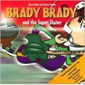 Brady Brady and the Super Skater - Mary Shaw