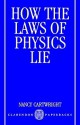 How the Laws of Physics Lie - Nancy Cartwright