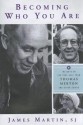 Becoming Who You Are: Insights on the True Self from Thomas Merton and Other Saints (Audiocd) - James J. Martin