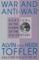 War and Anti-War: Survival at the Dawn of the 21st Century - Alvin Toffler, Heidi Toffler