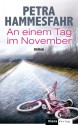 An einem Tag im November: Roman - Petra Hammesfahr