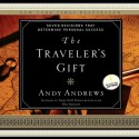 The Traveler's Gift: Seven Decisions that Determine Personal Success (Audio) - Andy Andrews