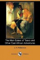 The Man-Eaters of Tsavo and Other East African Adventures - J.H. Patterson, Frederick Selous