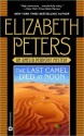 The Last Camel Died at Noon (An Amelia Peabody Mystery, #6) - Elizabeth Peters