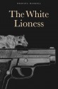 The White Lioness: A Mystery - Henning Mankell, Laurie Thompson