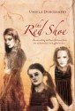 The Red Shoe - Ursula Dubosarsky