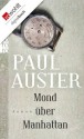 Mond über Manhattan (German Edition) - Werner Schmitz, Paul Auster