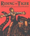 Riding the Tiger - Eve Bunting, David Frampton