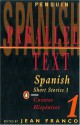 Spanish Short Stories 1 / Cuentos hispánicos 1 (Parallel Text) (v. 1) (Spanish and English Edition) - Various, Jean Franco