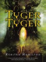 Tyger Tyger - Kersten Hamilton