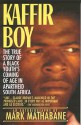 Kaffir Boy - Mark Mathabane