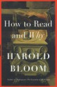 How to Read and Why - Harold Bloom