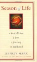 Season of Life: A Football Star, a Boy, a Journey to Manhood - Jeffrey Marx, Robert Bender