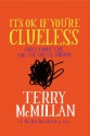 It's OK if You're Clueless: and 23 More Tips for the College Bound - Terry McMillan