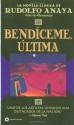 Bendiceme Ultima (Bless Me, Ultima) - Rudolfo Anaya, Alicia Smithers